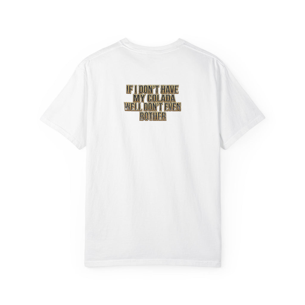 Colada Me Por Favor T-Shirt — Cuban Café Coffee Shirt (If I Don't Have My Colada...) - The LW Shop