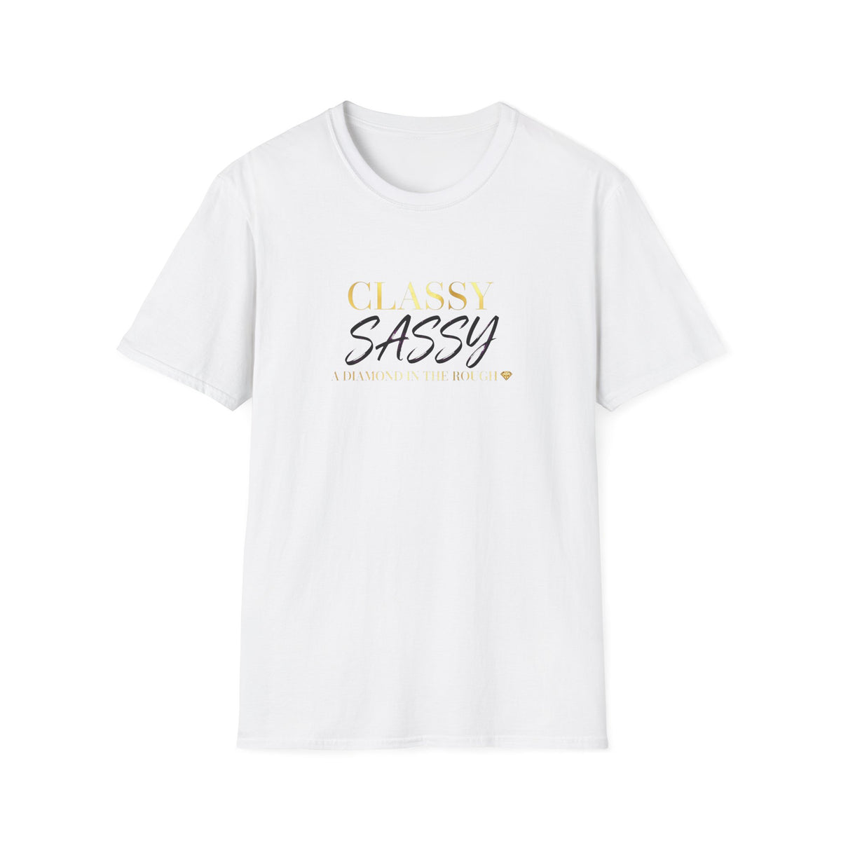 Classy Sassy A diamond in the rough T‑Shirt — "Classy Sassy" Graphic Tee for Stylish, Confident Women - The LW Shop
