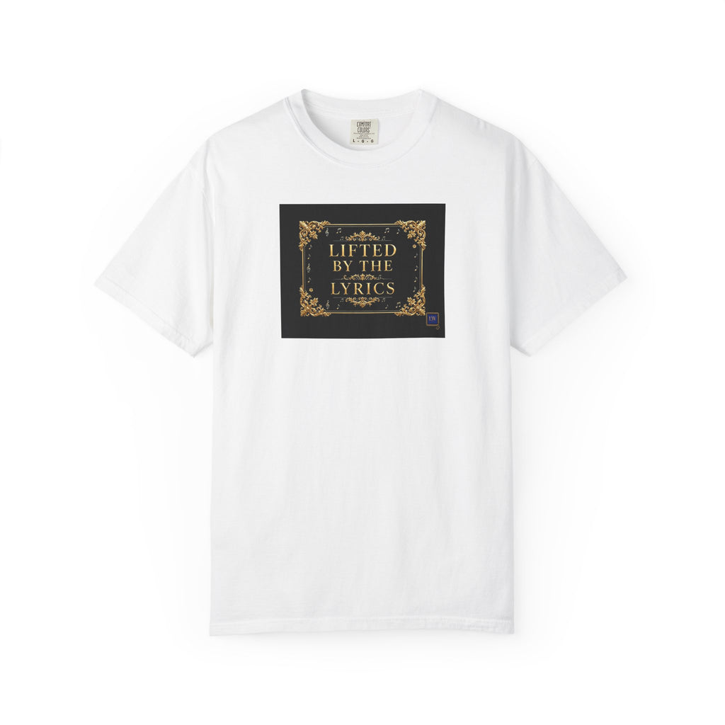 Lifted By The Lyrics Unisex Garment-Dyed T- Shirt - The LW Shop