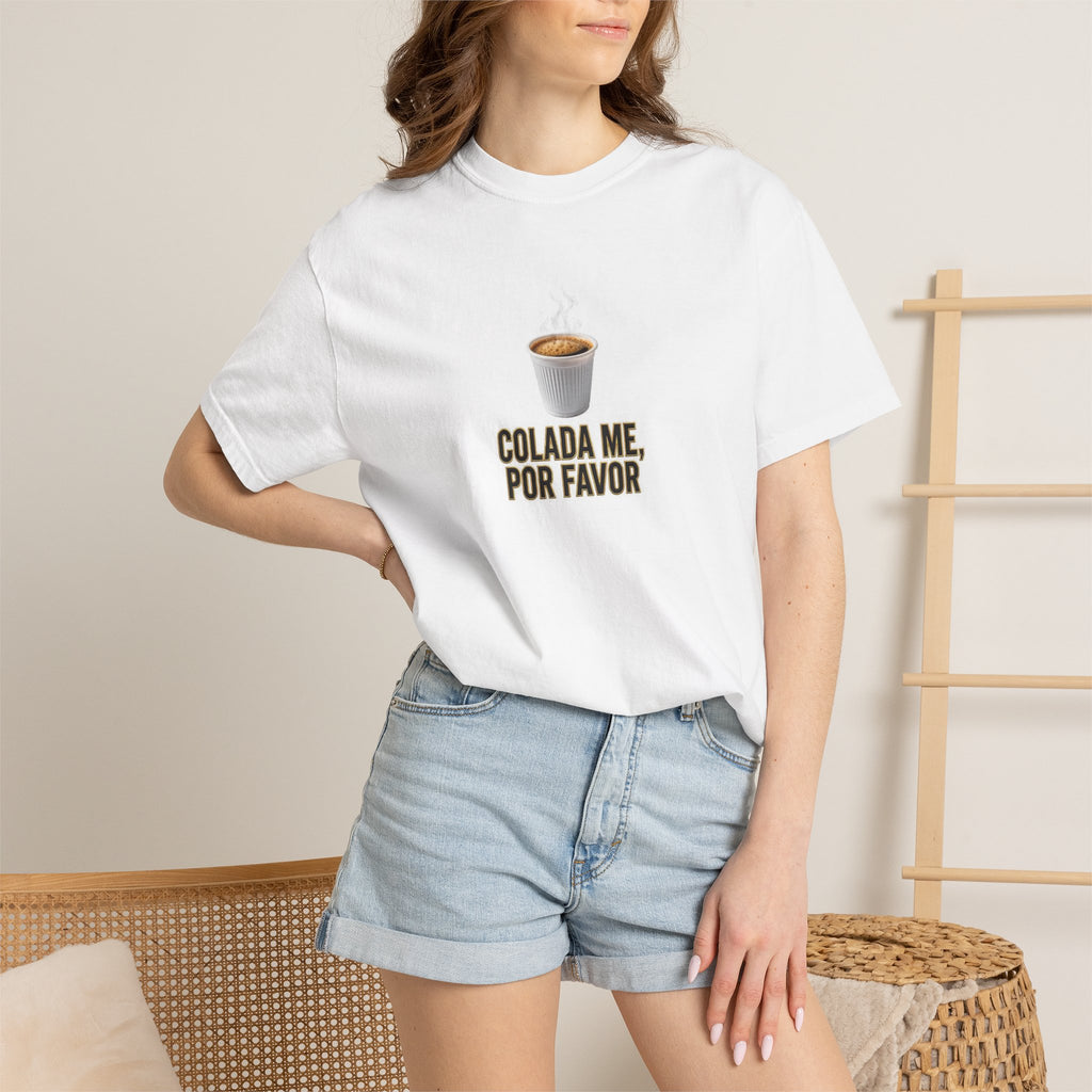 Colada Me Por Favor T-Shirt — Cuban Café Coffee Shirt (If I Don't Have My Colada...) - The LW Shop